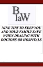 Nine Tips to Keep You & Your Family Safe When Dealing With Doctors & Hospitalsg
